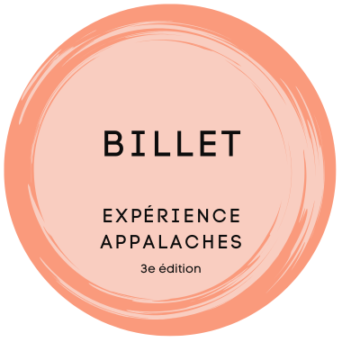 Billet - Expérience Appalaches 2025